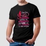 Cardinal Bird Every Girl Is Strong But It Takes The Strongest Girl To Be A Daughter Of A Father With Wings T Shirt