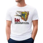 Hk Promk When Lives Are At Stake Leave Nothing To Change T Shirt