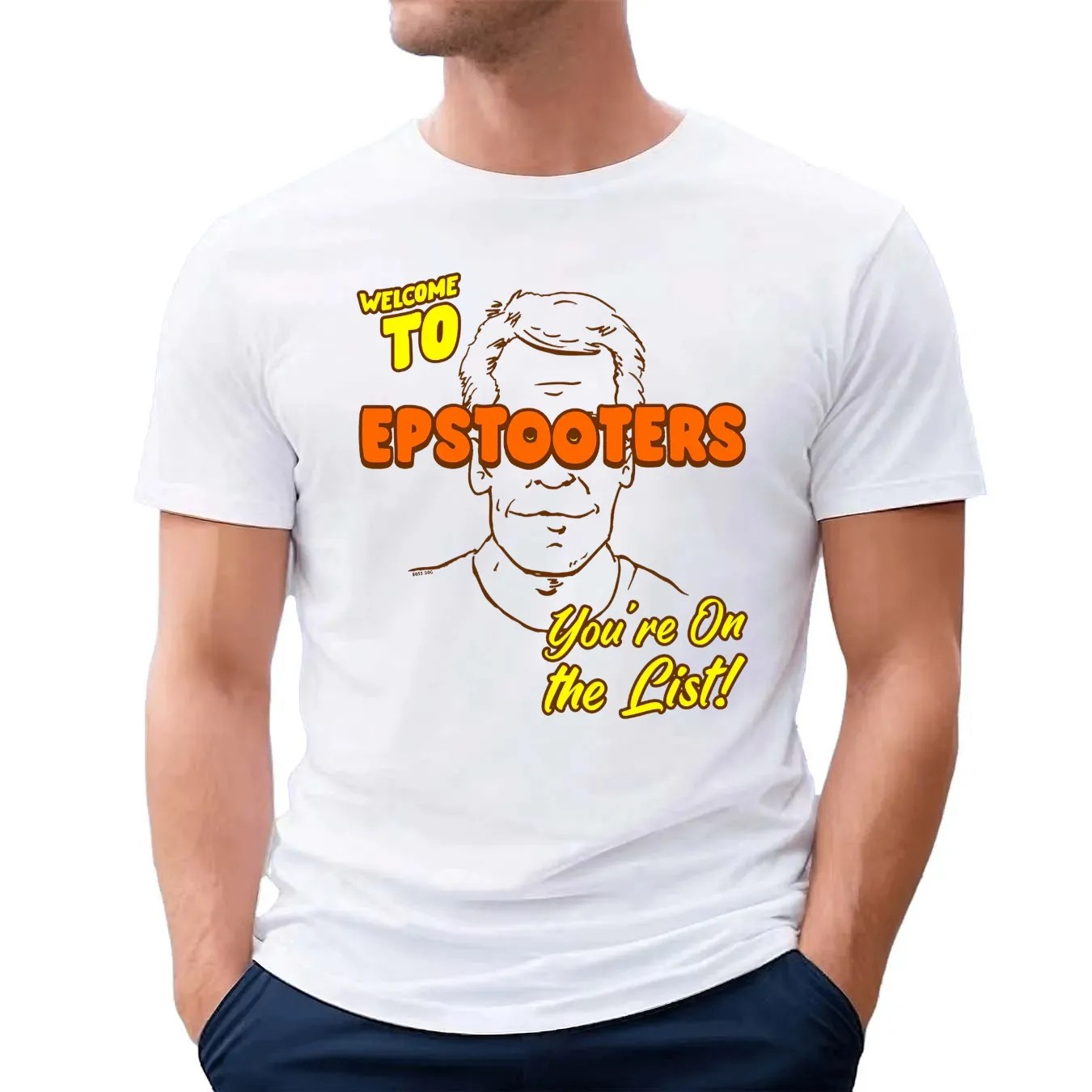 Welcome To Epstooters You're On The List Jeffrey Epstein Graphic T Shirt
