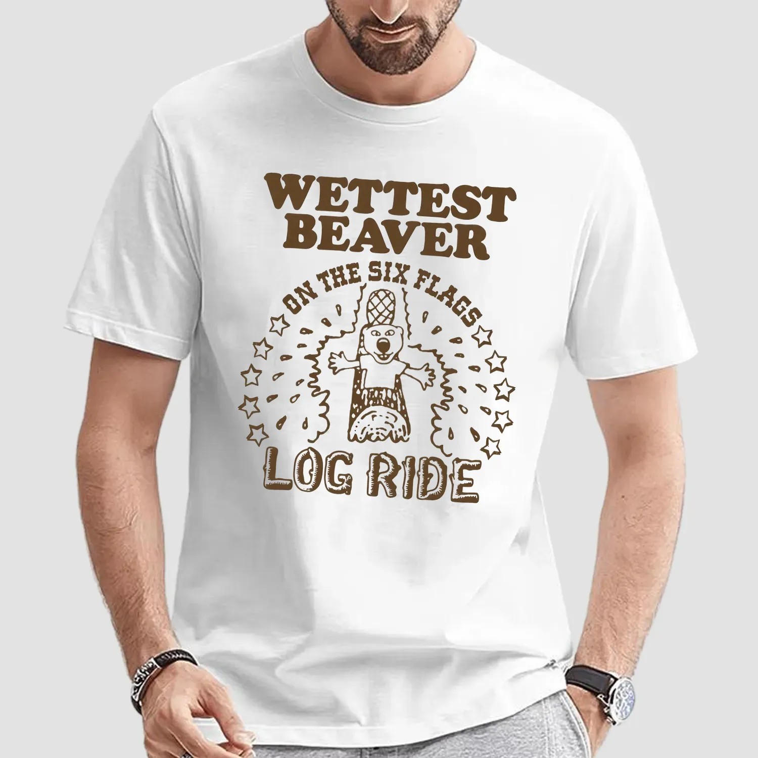 Wettest Beaver On The Six Flags Amusement Park Log Ride T Shirt