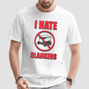 I Hate Clankers T Shirt