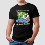 My Test Results Came Back It Turns Out I'm Sick Of This Shit Skeleton On Bed T Shirt