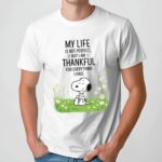 Snoopy Peanuts My Life Is Not Perfect But I Am Thankful For Everything I Have T Shirt