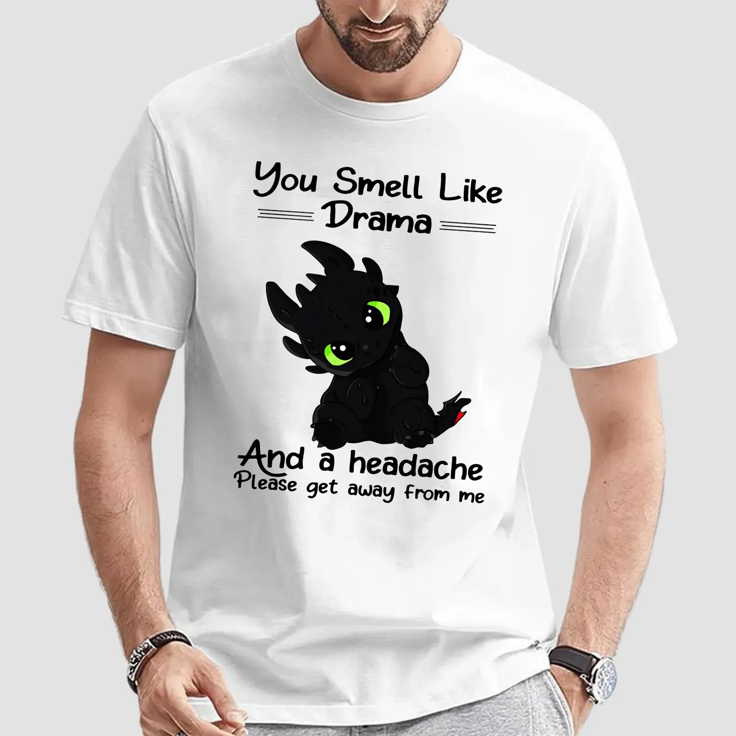 You Smell Like Drama And A Headache Please Get Away From Me T Shirt