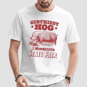 Girthiest Hog At The Minnesota State Fair Meme T Shirt
