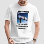I Was Here For The Old Karma Cover Release Karma Album Stray Kids T Shirt