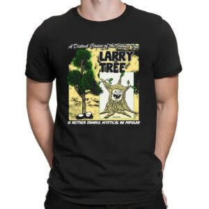A Distant Cousin Of The Joshua Tree The Larry Tree Is Neither Famous Mystical Or Popular T Shirt