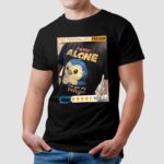 I'm Not Alone I've Got My Pengu T Shirt