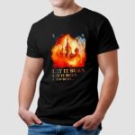 Castle Let It Burn Let It Burn Repeat T Shirt