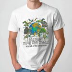 Harmony With The World And All Of Its Creatures T Shirt
