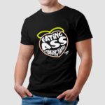 Eating Ass Taking Names T Shirt