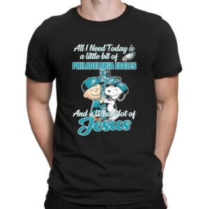 Snoopy And Charlie Brown All I Need Today Is A Little Bit Of Philadelphia Eagles And A Whole Lot Of Jesus Cross T Shirt