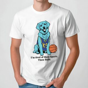 I'm Tired Of These Sports These Balls Humorous K9 Dog Dr Manhattan Parody Meme T Shirt