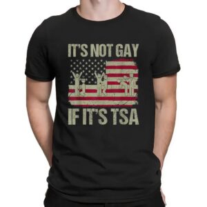 It's Not Gay If It's Tsa Usa Flag T Shirt