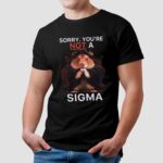 Hamster Sorry You're Not A Sigma T Shirt