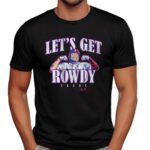 Rowdy Tellez Let's Get Rowdy Texas T Shirt