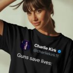Charlie Kirk Posted Guns Save Lives T Shirt