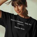 Faith Freedom Pray For America Charlie Kirk T Shirt
