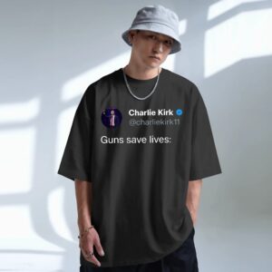 Charlie Kirk Posted Guns Save Lives T Shirt