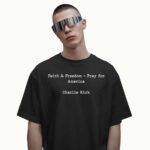 Faith Freedom Pray For America Charlie Kirk T Shirt