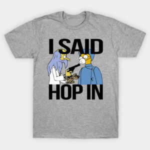 Mr. Burns I Said Hop In Meme Shirt | Funny Simpsons Parody Tee