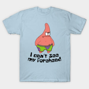Patrick Star I Can't See My Forehead Meme Graphic Tee