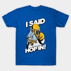 Mr. Burns I Said Hop In Shirt - Spruce Moose Meme Tee nspqqbvtwt