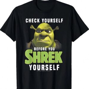 Check Yourself Before You Shrek Yourself Funny Meme Shirt - Bajfjxcnwl