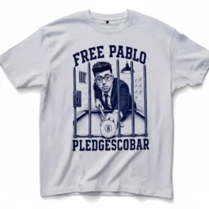 Pablo Escobar Meme Tee Free Pablo Pledgescobar Graphic Tee, Dark Humor Streetwear Shirt