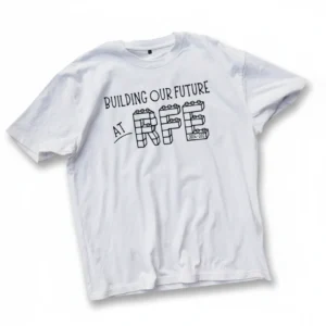 Building Our Future at RFE Tee, Construction Crew Trades Pride Shirt, Contractor Jobsite Team Apparel