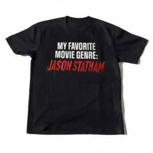 Jason Statham My Favorite Movie Genre Tee Funny Action Film Lover Shirt