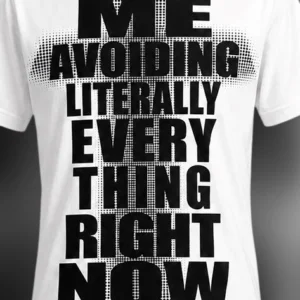 Avoiding Literally Everything Tee Funny Introvert Burnout Humor Sarcastic Graphic Tee