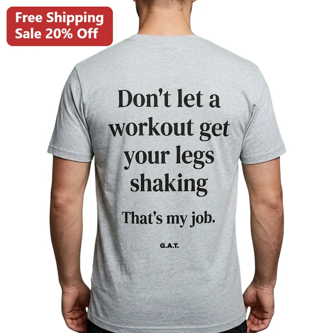 Don't Let A Workout Get Your Legs Shaking That's My Job Tee, Funny Gym Gift for Fitness Lovers available at our Miami, Florida warehouse