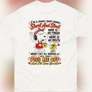 Cranky Short Woman Short and Stout Snoopy Tee Funny Sarcastic Middle Finger Graphic T-Shirt Gift for Her