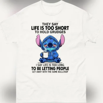 Grumpy Stitch Life Is Too Short To Hold Grudges Tee, Sarcastic Coffee Quote Funny Graphic Shirt