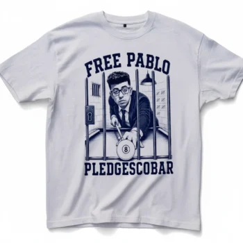 Pablo Escobar Meme Tee Free Pablo Pledgescobar Graphic Tee, Dark Humor Streetwear Shirt