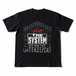 The System We Are The Gatekeepers Graphic Tee, Sarcastic Statement Shirt