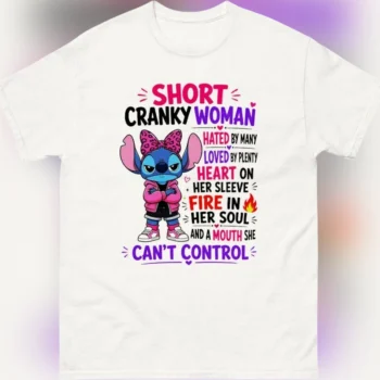 Short Cranky Woman Stitch Tee, Sassy Slogan Attitude Graphic Shirt, Funny Relatable Humor Gift for Her