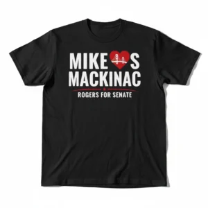 Mike Rogers Mackinac Tee Rogers for Senate Michigan Campaign Supporter Shirt