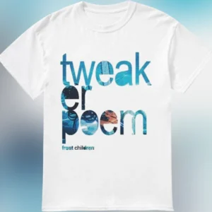 Tweak Er Poem Tee Sarcastic Typography Graphic Shirt for Indie Music Fans