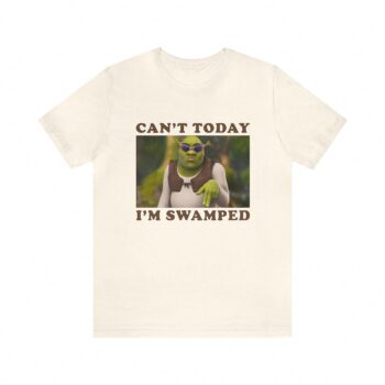 Shrek Can't Today I'm Swamped Funny Meme Graphic T-Shirt