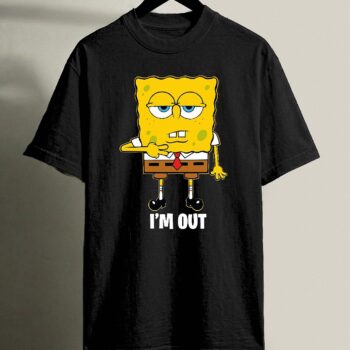 SpongeBob SquarePants I'm Out Meme Shirt | Funny Introvert Graphic Tee