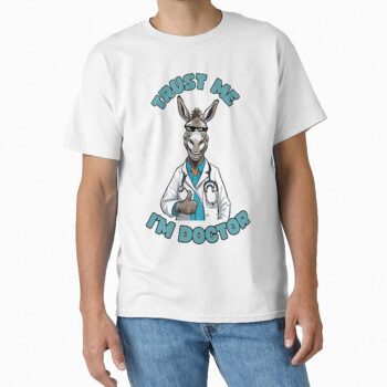 Trust Me I'm Doctor Funny Donkey Graphic Tee | Medical Humor