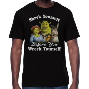 Shrek Yourself Before You Wreck Yourself Shirt