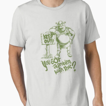 Shrek Keep Out You Got A Problem With That Graphic Tee
