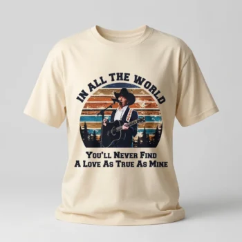 Vintage George Strait In All The World You'll Never Find A Love As True As Mine Tee Romantic Country Music Shirt