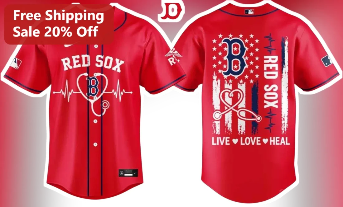 Red Sox Live Love Heal Jersey Boston Red Sox Healthcare Worker Gift Nurse Doctor Fan Apparel available at our Miami, Florida warehouse