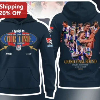 2026 NRL Grand Final Newcastle Knights vs Roosters Our Time Hoodie available at our Miami, Florida warehouse