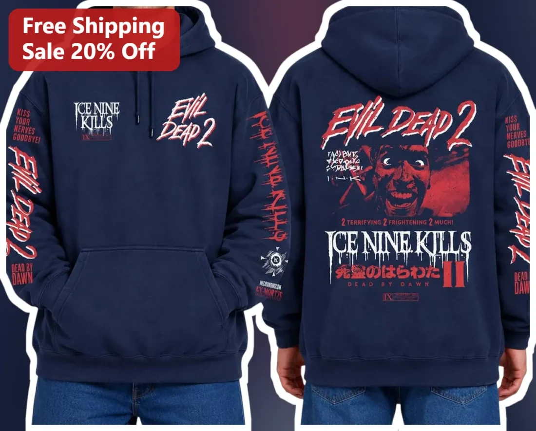 Evil Dead 2 Ice Nine Kills Kiss Your Nerves Goodbye Hoodie available at our Miami, Florida warehouse