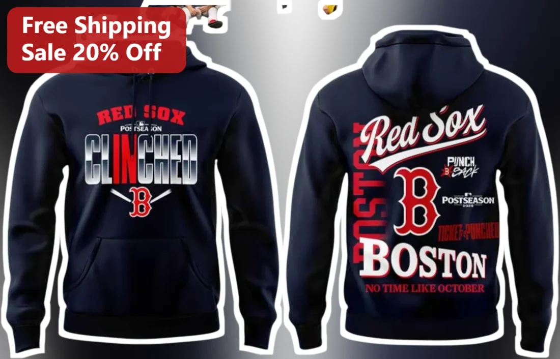 Red Sox Clinched Postseason Hoodie No Time Like October Ticket Punched Baseball Fan Gift available at our Miami, Florida warehouse
